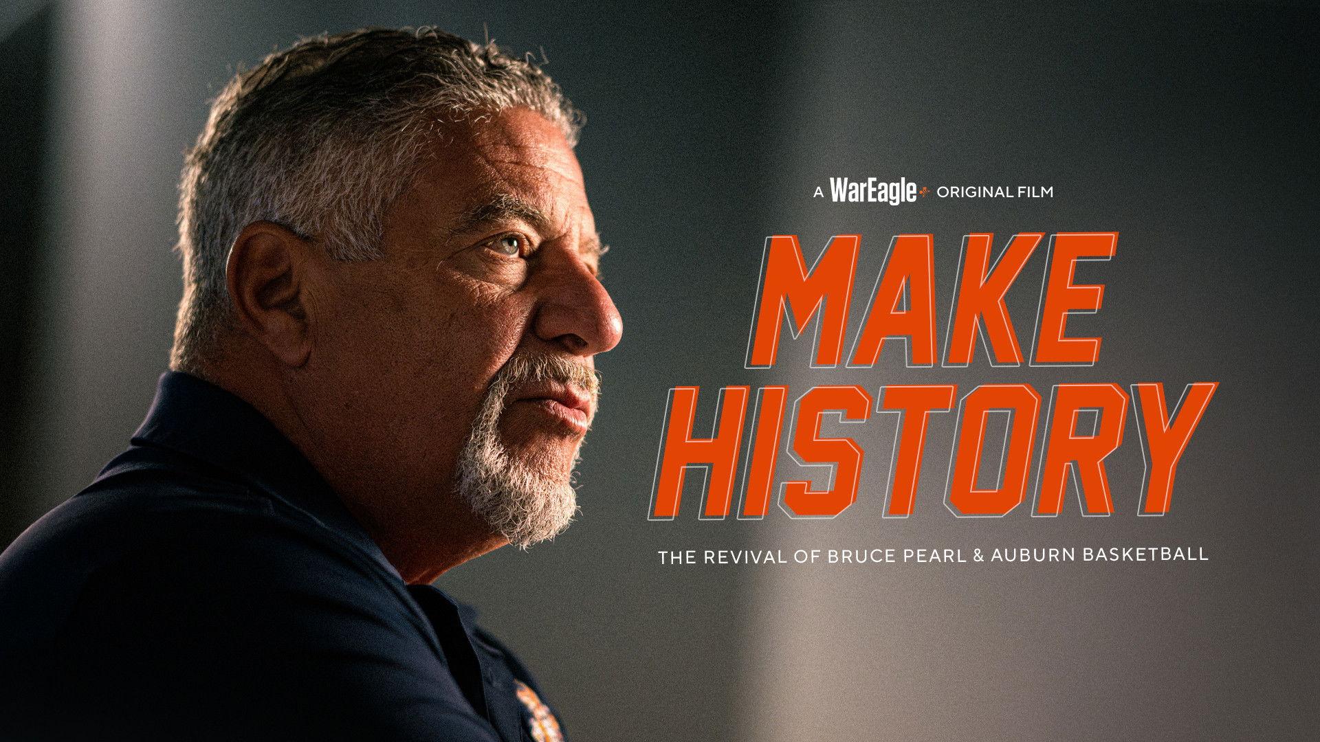 Make History: The Revival of Bruce Pearl and Auburn Basketball