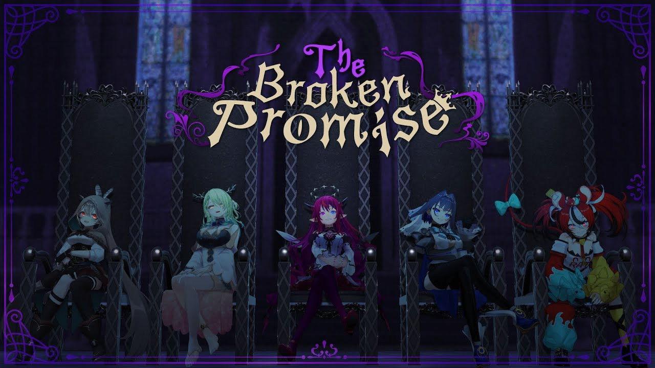 The Broken Promise Hololive English -Promise- 1st Anniversary Musical