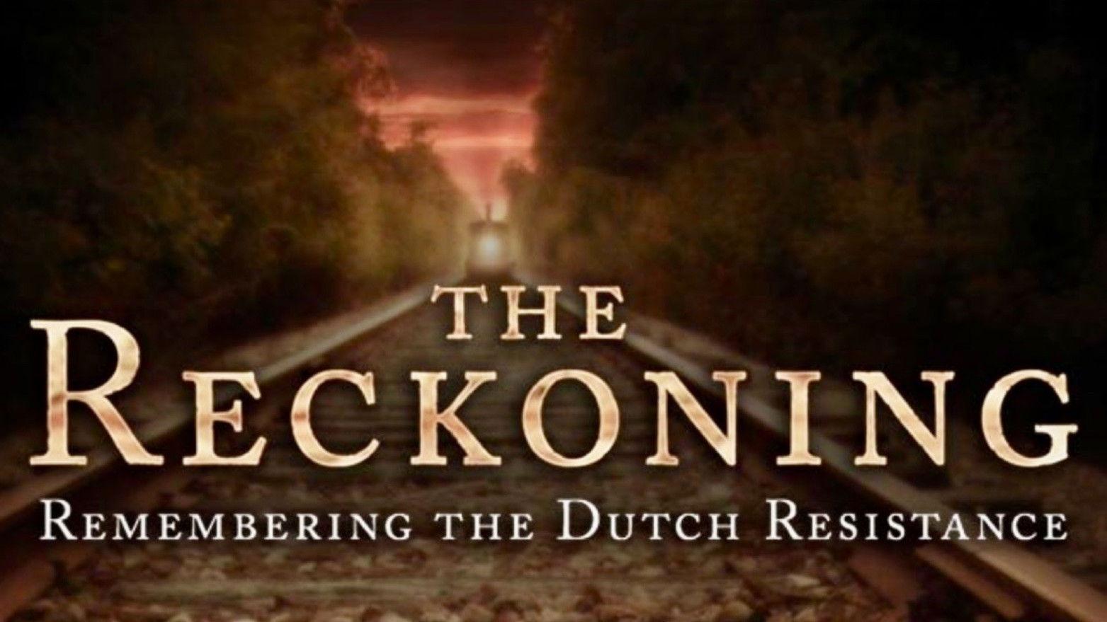 The Reckoning: Remembering the Dutch Resistance