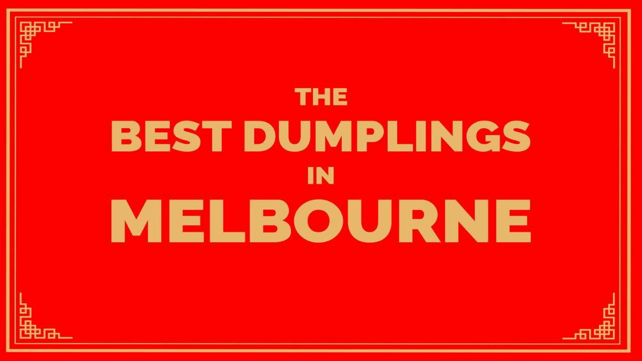 The Best Dumplings in Melbourne