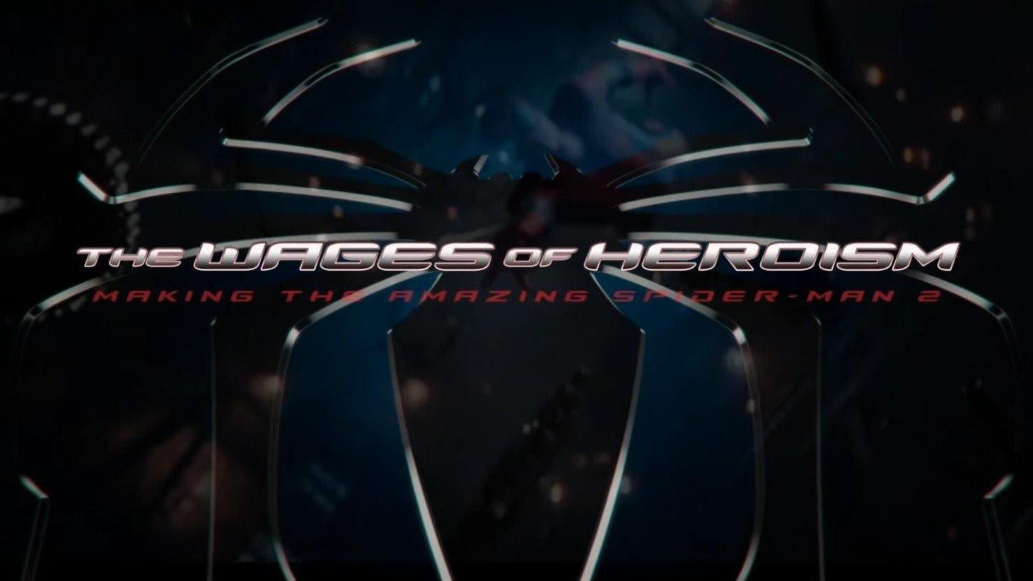 The Wages of Heroism: Making The Amazing Spider-Man 2