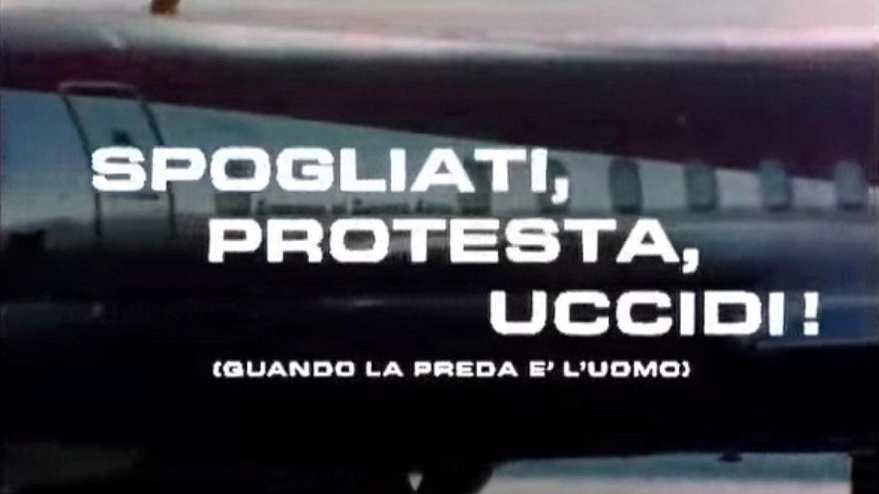 Spogliati, protesta, uccidi! (Quando la preda è l'uomo)