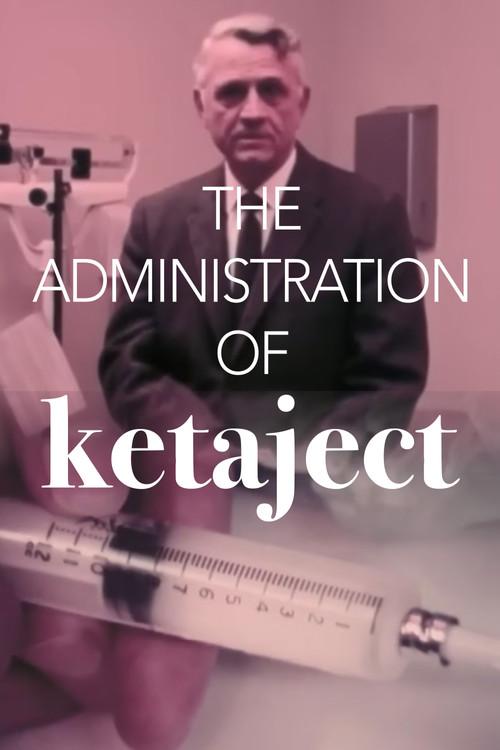 The Administration of Ketaject