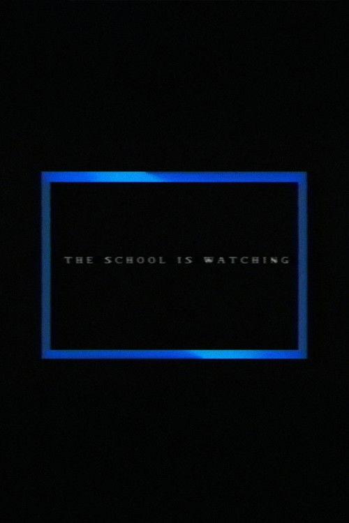 The School Is Watching