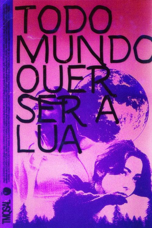 Todo Mundo Quer Ser A Lua