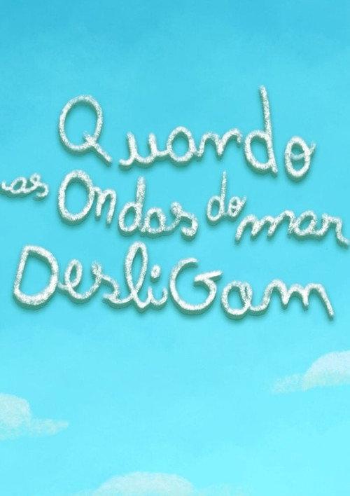 Quando as ondas do mar desligam