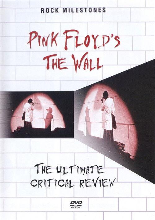 Rock Milestones: Pink Floyd's The Wall (The Ultimate Critical Review)
