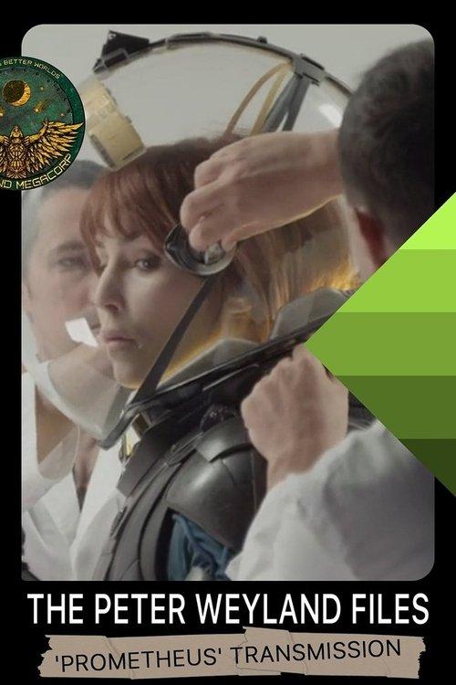 The Peter Weyland Files: 'Prometheus' Transmission