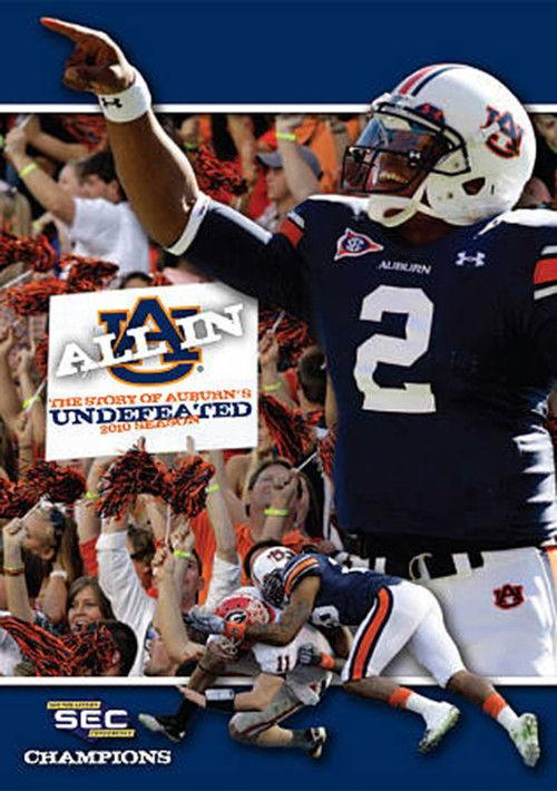 All In: The Story of Auburn's Undefeated 2010 Season