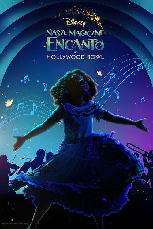 Nasze magiczne Encanto w Hollywood Bowl