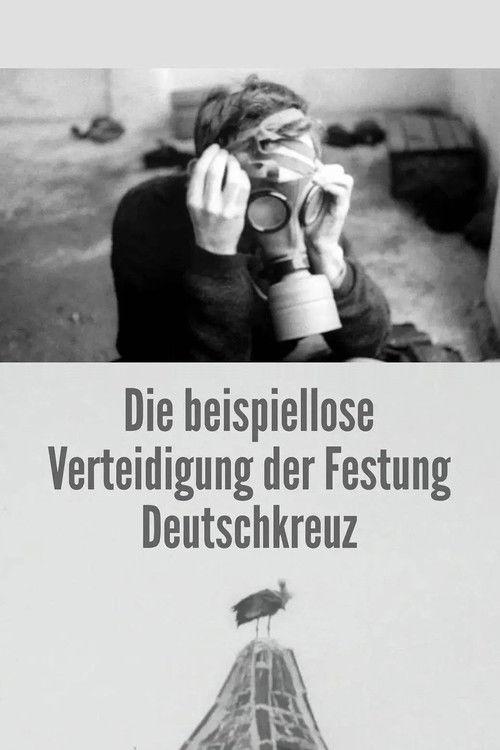 Die beispiellose Verteidigung der Festung Deutschkreuz