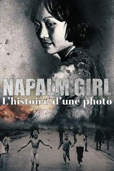 Napalm Girl - Il viaggio di una fotografia