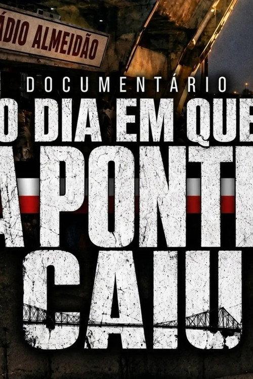 O Dia em que a Ponte Caiu
