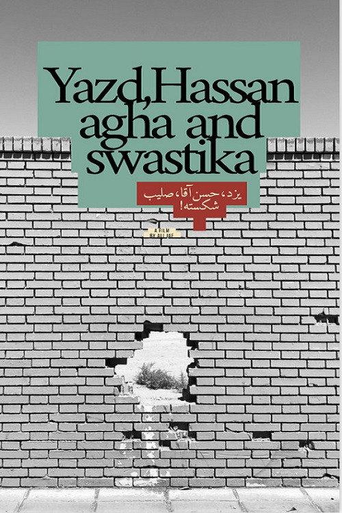 Yazd, Hassan Agha And Swastika