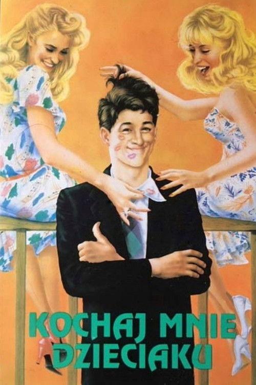 Kochaj mnie dzieciaku