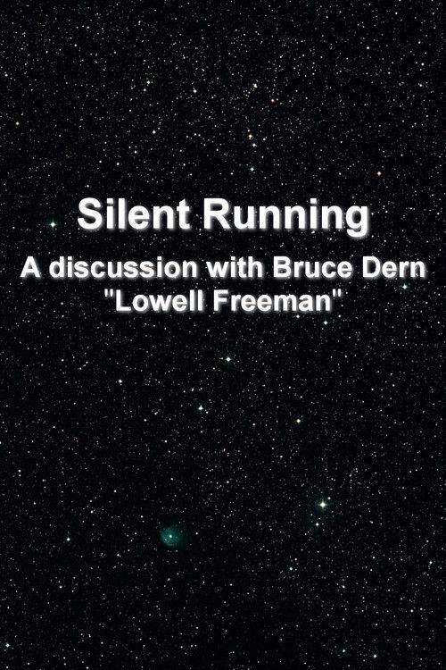 'Silent Running': A Discussion With Bruce Dern 'Lowell Freeman'