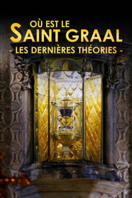Où est le saint Graal : les dernières théories