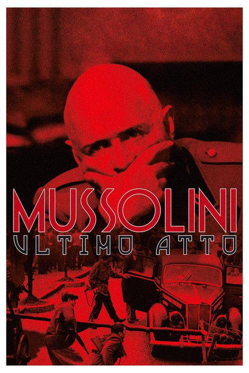 Mussolini - Ultimo atto