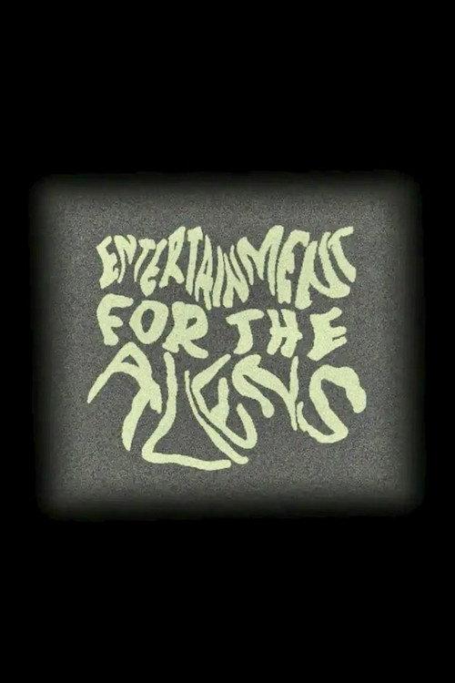 Entertainment for the Aliens