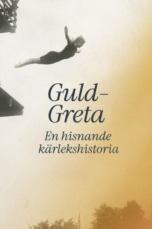 Guld-Greta – en hisnande kärlekshistoria