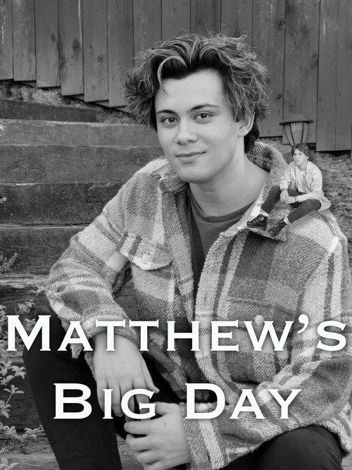 Matthew's Big Day