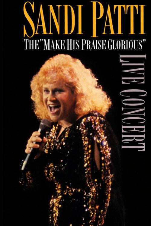 Sandi Patty - The "Make His Praise Glorious" Live Concert