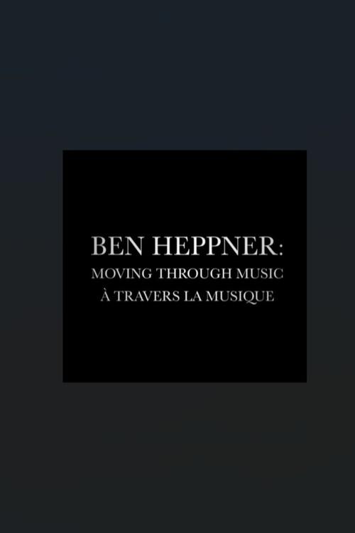 Ben Heppner: Moving Through Music