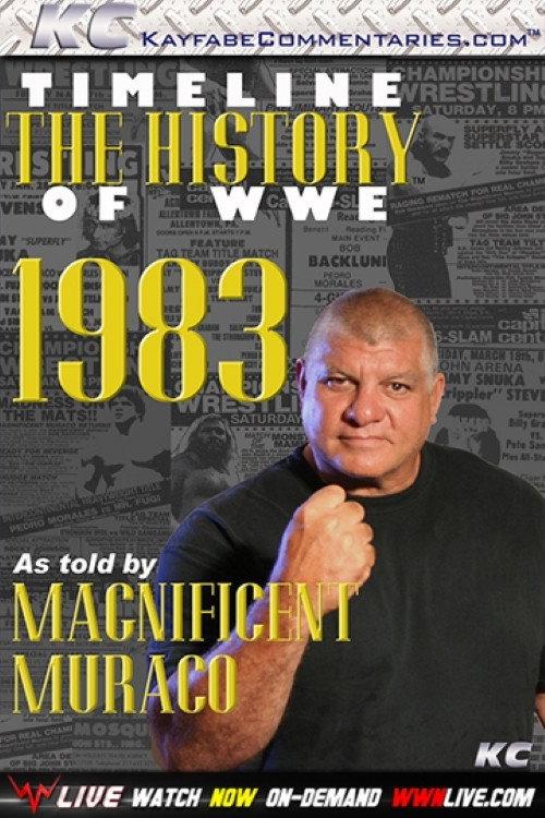 Timeline The History of WWE – 1983 – As Told By Magnificent Muraco