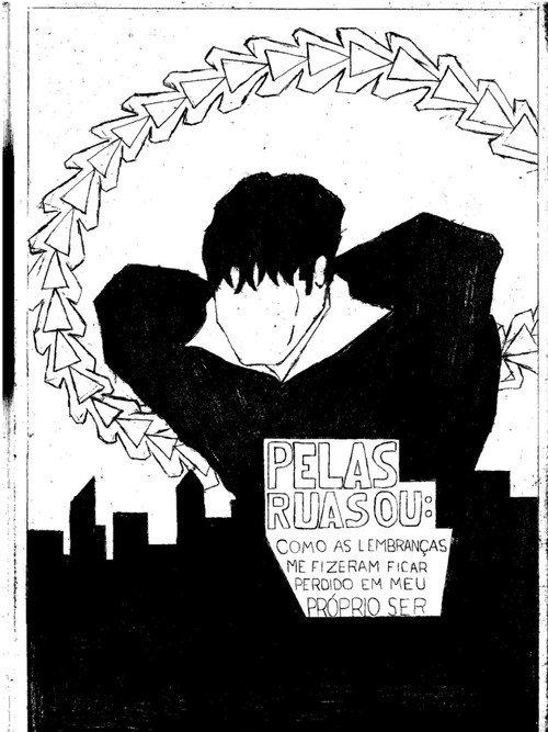 Pelas ruas ou: Como as lembranças me fizeram ficar perdido em meu próprio ser