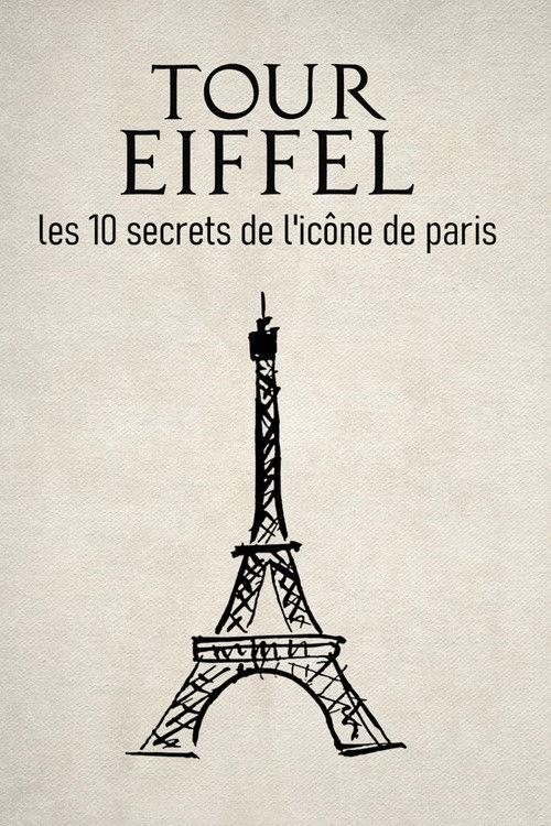 Tour Eiffel : les 10 secrets de l'icône de Paris