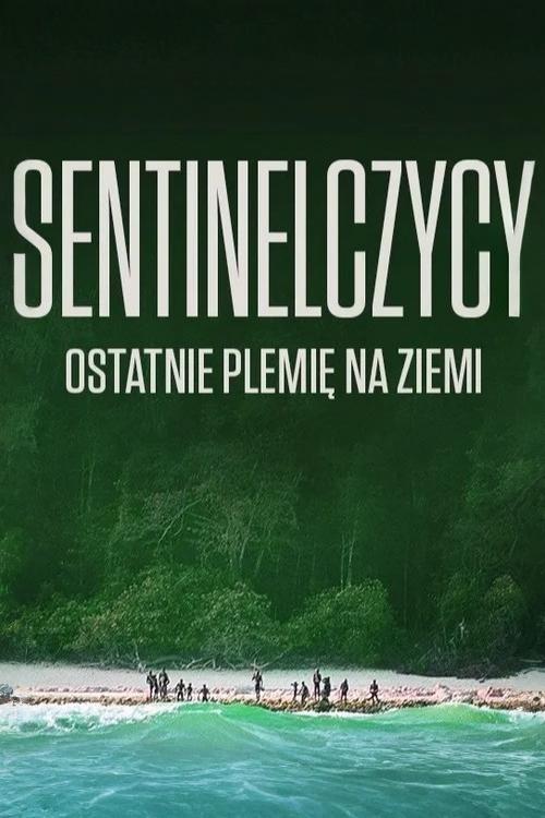 Sentinelczycy. Ostanie plemię na Ziemi