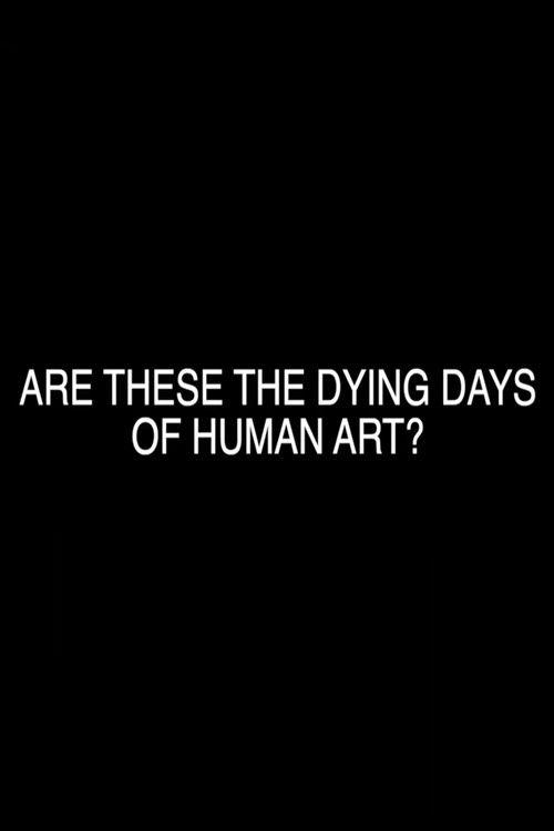 Are These the Dying Days of Human Art?