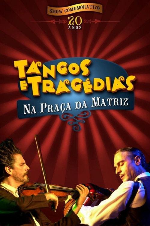 Tangos e Tragédias na Praça da Matriz
