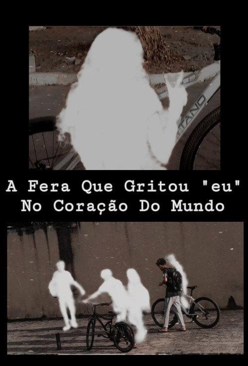 A Fera Que Gritou "eu" No Coração Do Mundo