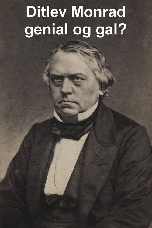 Ditlev Monrad - genial og gal
