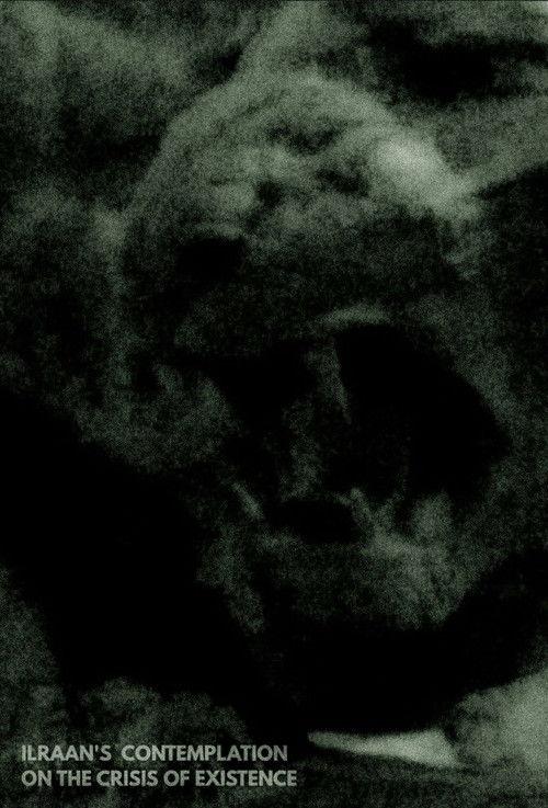 Ilraan's Contemplation On The Crisis of Existence