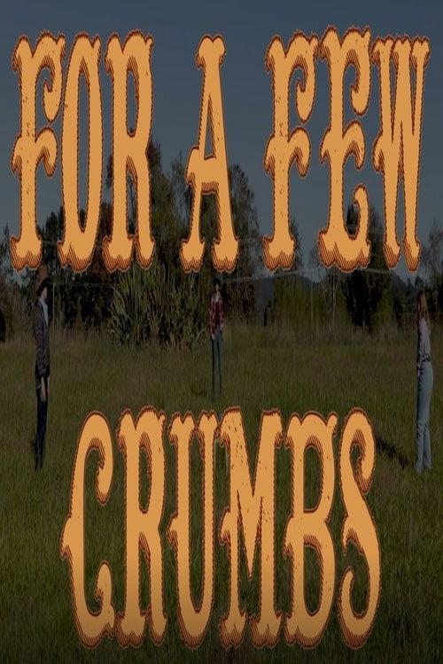 For A Few Crumbs