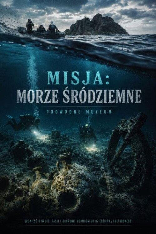 Misja: Morze Śródziemne. Podwodne muzeum