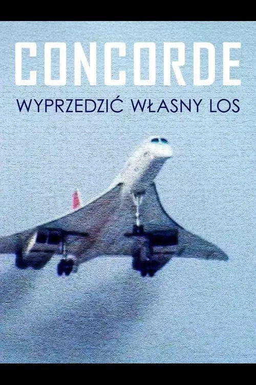 Concorde. Wyprzedzić własny los