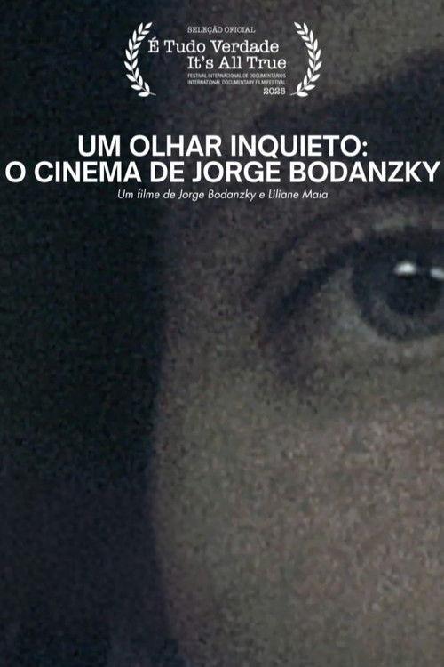 Um Olhar Inquieto: o Cinema de Jorge Bodanzky