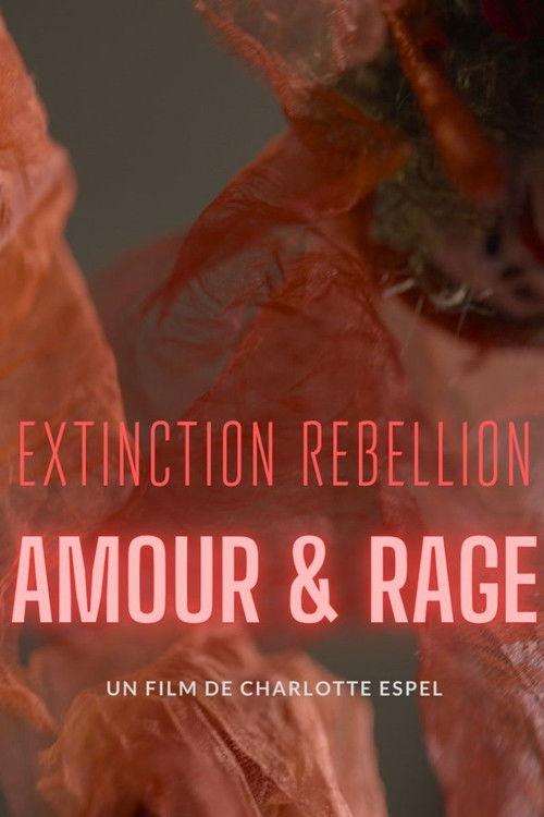 Extinction Rebellion, amour & rage
