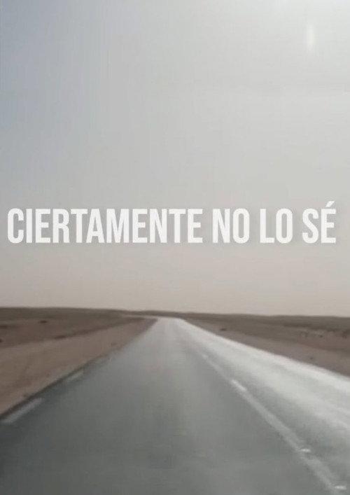 Ciertamente no lo sé