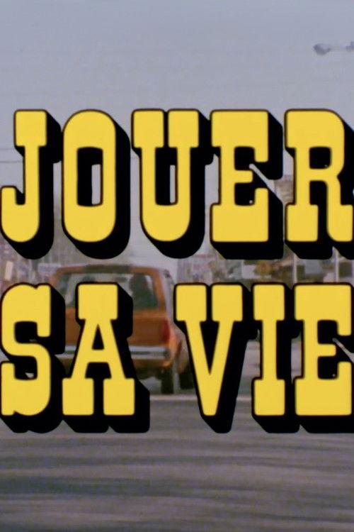 Jouer sa vie