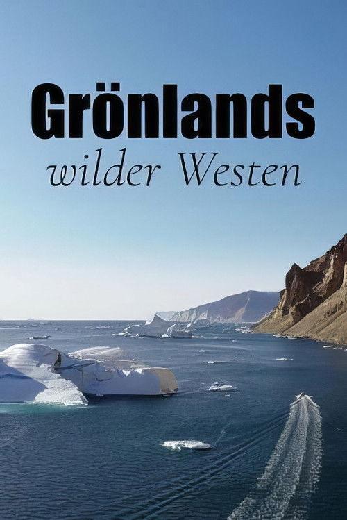 Grönlands wilder Westen