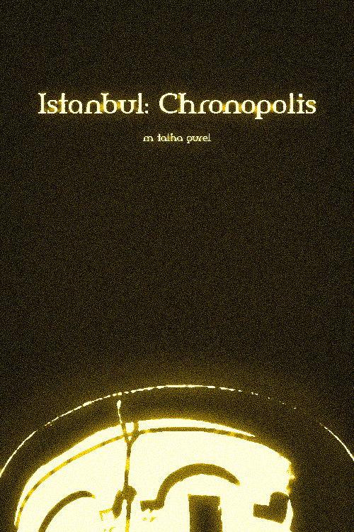 Istanbul: Chronopolis