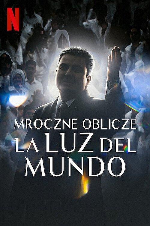Mroczne oblicze La Luz del Mundo