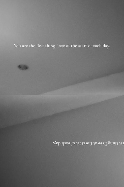 You are The First Thing I See at The Start of Each Day