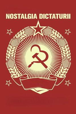 Nostalgia dictaturii