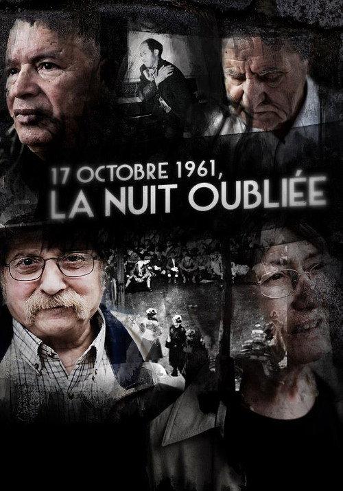 La Nuit Oubliée - 17 Octobre 1961