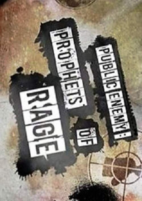 Public Enemy: Prophets Of Rage